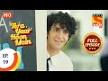 Tera Yaar Hoon Main - Ep 19 - Full Episode - 24th September 2020