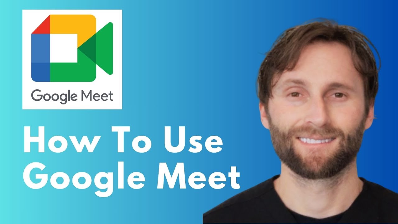 How to Use Google Meet [Full Guide 2026] - YouTube
