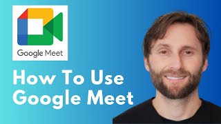 How to Use Google Meet [Full Guide 2026]