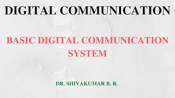 Lecture 2: Basic Digital Communication System