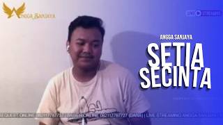 Angga Sanjaya - Setia Secinta (DEDE RISTY) || Cover Version