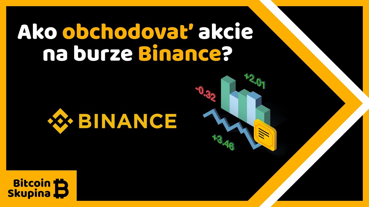 Ako obchodovať akcie na burze Binance? - Návod