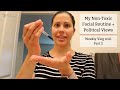 Non-toxic facial care routine + the TRUTH about my political views | Weekly Vlog #10, Part 2