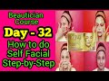 Self facial step by step  beautician course day  32  neha beauty hub