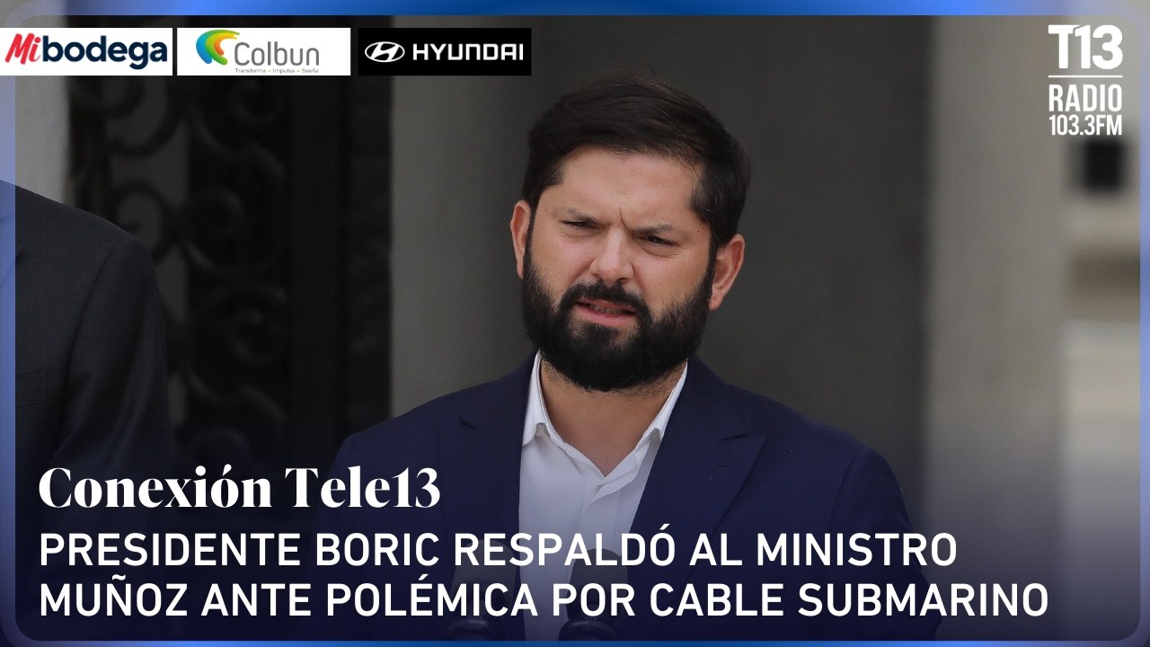Presidente Boric respaldó al ministro Muñoz ante polémica por cable submarino | Conexión Tele13