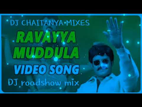 Ravayya Muddula mava Samara Simha Reddy movie song Dj HD roadshow mix by dj chaitanya