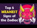 Top 5 meanest signs of the zodiac