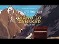 Piano to zanskar online trailer  vimff