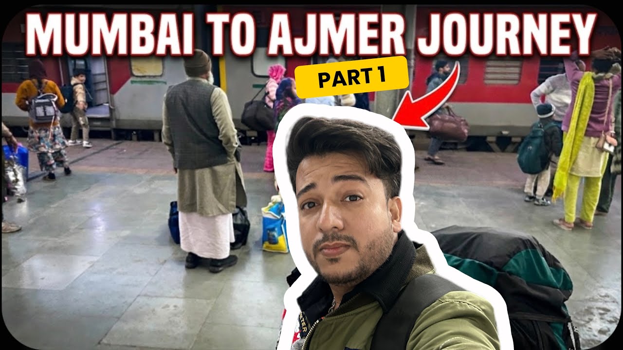 Mumbai to Ajmer Journey 
