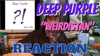 Deep Purple-Weirdistan (Reaction)