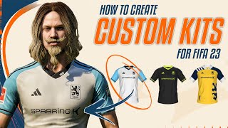 How to Create Custom Kits for Fifa 23 - Part 1 - Creating the Kits Tutorial