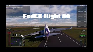 FedEX Flight 80 Project Flight 재현 [Roblox] (feat. Never be alone)