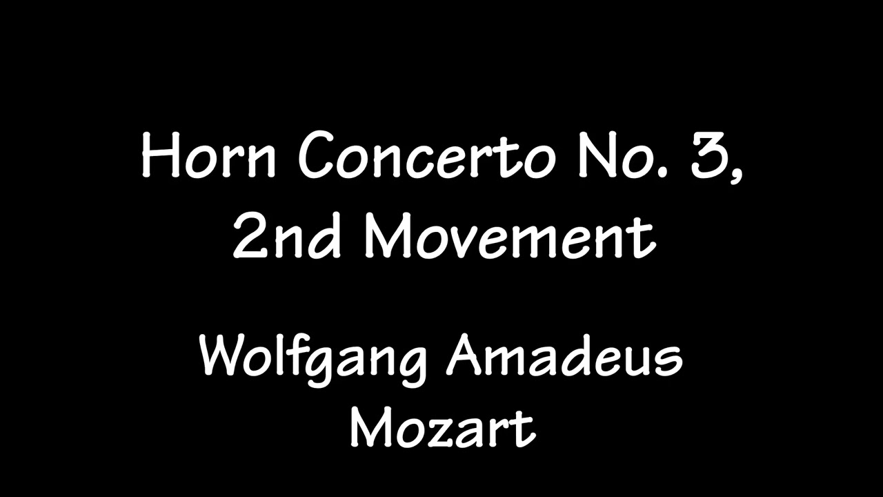 BEMC: Horn Concerto No. 3, 2nd Movement by W. A. Mozart