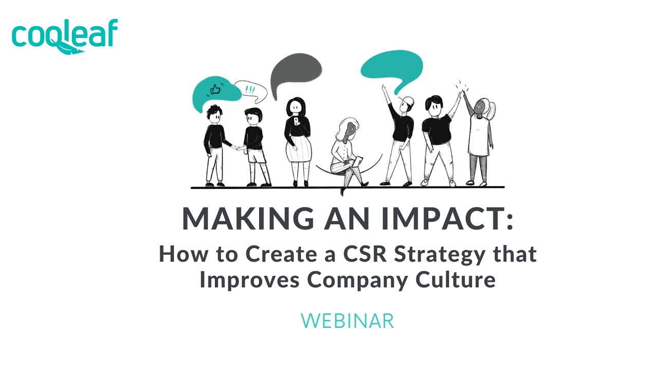 Making an Impact: How to Create a CSR Strategy that Improves Company Culture (Cooleaf Webinar)