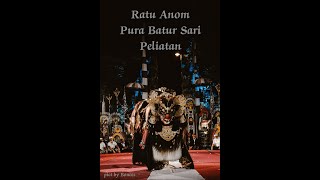 Ratu Anom Pralingga Pura Batur Sari Peliatan