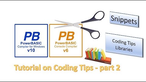 PowerBasic Snippets - Tutorial on Coding Tips - part 2