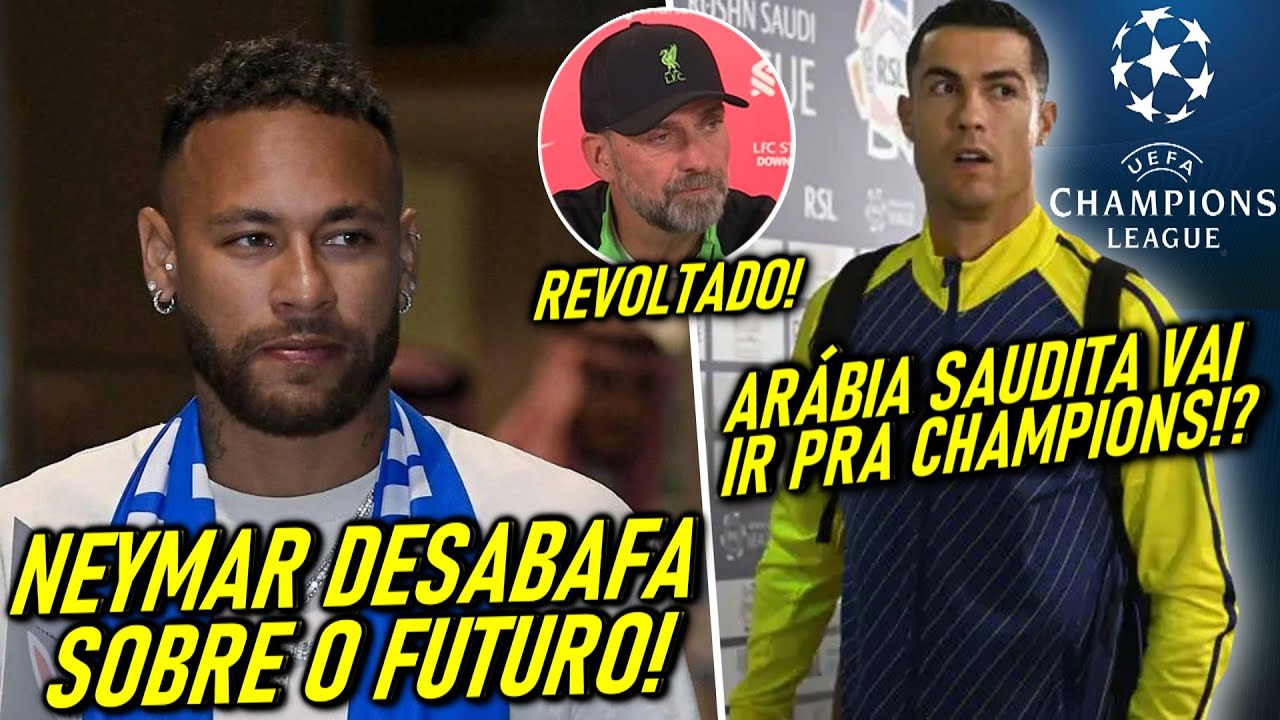 Neymar e CR7 puxam lista de campeões da Champions na Liga Saudita