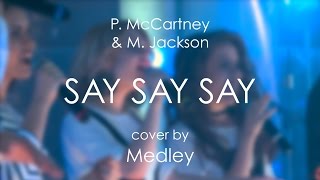 P.McCartney & M.Jackson - Say Say Say (cover by Medley)