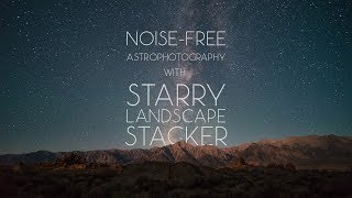 Noise-Free Astrophotography with Starry Landscape Stacker (macOS) screenshot 4