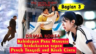 Drama Korea -  Moving   (Bagian 3) Agen Rahasia Supernatural - Tragedi, Aksi dan Percintaan