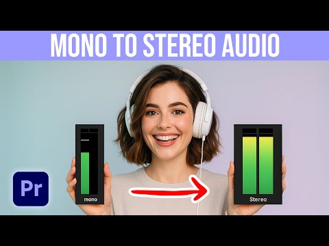 How To Change Audio From Mono To Stereo In Premiere Pro