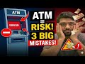 ATM Users Ke Liye Warning! Ye 3 Galtiyan Aapko Nuksaan De Sakti Hain Urdu& Hindi