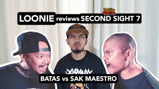 LOONIE | BREAK IT DOWN: Rap Battle Review E17 | SECOND SIGHT 7: BATAS vs SAK MAESTRO