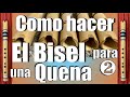 Como hacer el bisel para una quena de bambú