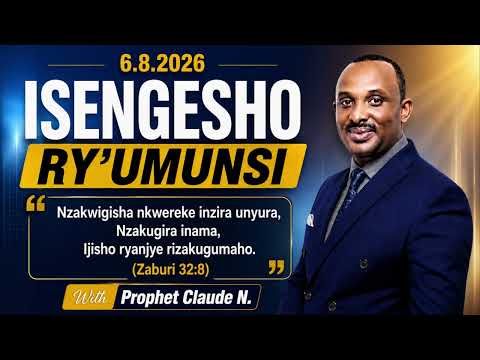 06.08.2026 || ISENGESHO RY'UMUNSI || PROPHET CLAUDE NDAHIMANA #Amasengesho #Kristo #rwandagospel