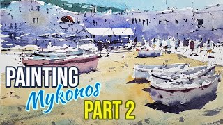 Painting LIGHT to DARK in Watercolor - Watercolor Demo - Mykonos Part 2 of 3 screenshot 3