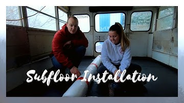 Subfloor Install and Insulation - BUS CONVERIONS EP.5