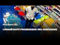 Pharmacies  linquitante progression des agressions