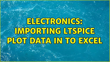 Electronics: Importing LTSpice plot data in to Excel