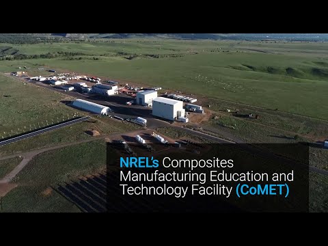 An Inside Look at NREL’s Composites Manufacturing Education and Technology Facility (CoMET)