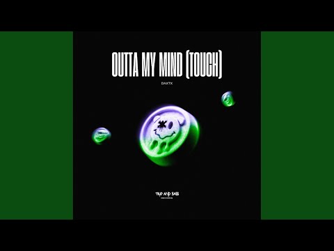 Outta My Mind (Touch) - TECHNO (Extended Mix)