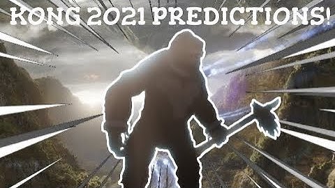 KONG 2021 ATTACK PREDICTIONS! | Kaiju Universe