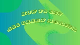 How to get all Green MARKER in find the marker (237)