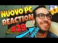 MAURI ESCE LA FACCIA - Il mio Nuovo Computer da Gaming #29 - Reaction