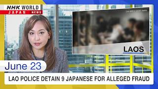 Lao police detain 9 Japanese for alleged fraudーNHK WORLD-JAPAN NEWS