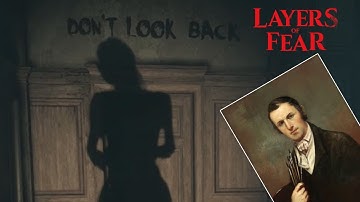 CREATING A MASTERPIECE || Layers of Fear (Part 4) (The Masterpiece ENDING)