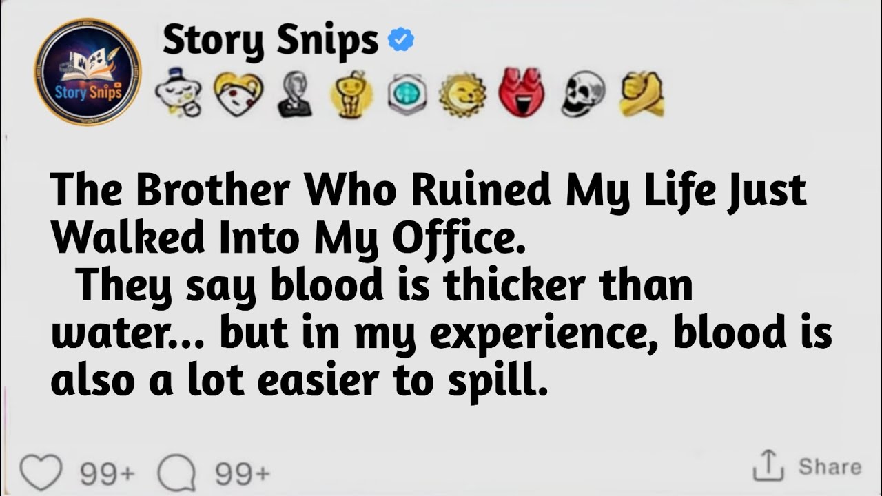 The Brother Who Ruined My Life Just Walked Into My Office. [Full Story]