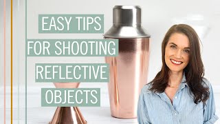 Easy tips to help SHOOT REFLECTIVE OBJECTS like glass, metal and more! screenshot 5