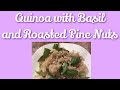 Quinoa with Basil and Roasted Pine Nuts