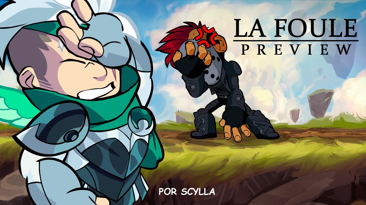 ENTRA A ESTE VÍDEO ANTES DE QUE SEA TARDE - LA FOULE (PREVIEW)┃Brawlhalla【Español】