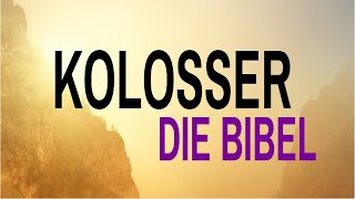 Der Brief des Apostels Paulus an die Kolosser - animierte Hörbibel