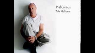 Phil Collins - Take Me Home *HQ* chords