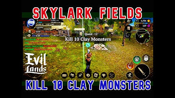EVIL LANDS | SKYLARK FIELDS | QUEST #12: ELIMINATE 10 CLAY MONSTERS | BEST ONLINE ACTION RPG