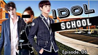 [BTS JUNGKOOK FF] 'Idol school' |Ep. 06