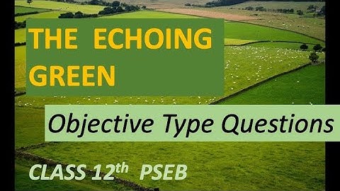Class 12th || The Echoing Green - Objective Type Questions