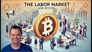 Bitcoin and The Labor Market thumbnail